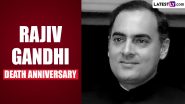Rajiv Gandhi Death Anniversary 2024 Date: Know All About the Day That Marks the Punyatithi of The Former PM of India