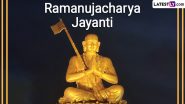 Ramanujacharya Jayanti 2024 Date, Shubh Muhurat and Significance: Know All About the 1007th Birth Anniversary of Sri Ramanujacharya