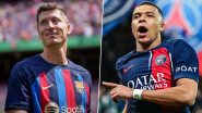 Kylian Mbappe to Real Madrid Transfer Latest News: Robert Lewandowski Insists Barcelona Won't Be Scared By Los Blancos Despite the French Superstar's Inclusion