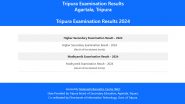 TBSE 10, 12 Result 2024 Date: Tripura Board To Announce Class 10th, 12th Exam Results on May 24 at tbresults.tripura.gov.in, Know Time and Steps To Check Scorecards
