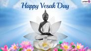 Vesak 2024 Wishes and Greetings: Share Happy Buddha Purnima Images, HD Wallpapers, Quotes and Messages With Family and Friends