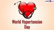 World Hypertension Day 2024 Quotes and Images: HD Wallpapers, Messages, Slogans and Posters To Raise Awareness on High Blood Pressure