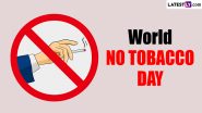 World No-Tobacco Day 2024 Images and Wallpapers for Free Download Online: Share Greetings, Quotes, SMS and Messages With Loved Ones
