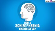 World Schizophrenia Day 2024 Date and Significance: Know About the Day Raising Awareness About the Mental Illness That Affects Millions Worldwide