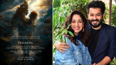 Yami Gautam and Aditya Dhar Blessed With Baby Boy! Couple Reveals Their Son Vedavid Was Born the Day of Akshaya Tritiya