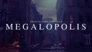Megalopolis Review: Critics Call Francis Ford Coppola and Adam Driver&rsquo;s Sci-Fi Film Bold but Megaboring!