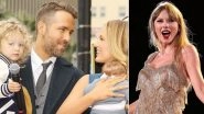 Ryan Reynolds Drops Hint on Fourth Child&rsquo;s Name, Credits Taylor Swift&rsquo;s Lyrics