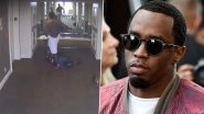 Sean &lsquo;Diddy&rsquo; Combs Seen Throwing Punches and Kicking Ex-Girlfriend Cassie Ventura in Surveillance Footage From 2016 (Watch Video)