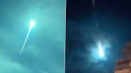 Meteor Over Europe: Bright Blue Meteorite Captured Flying Through Sky Over Spain and Portugal (Watch Video)