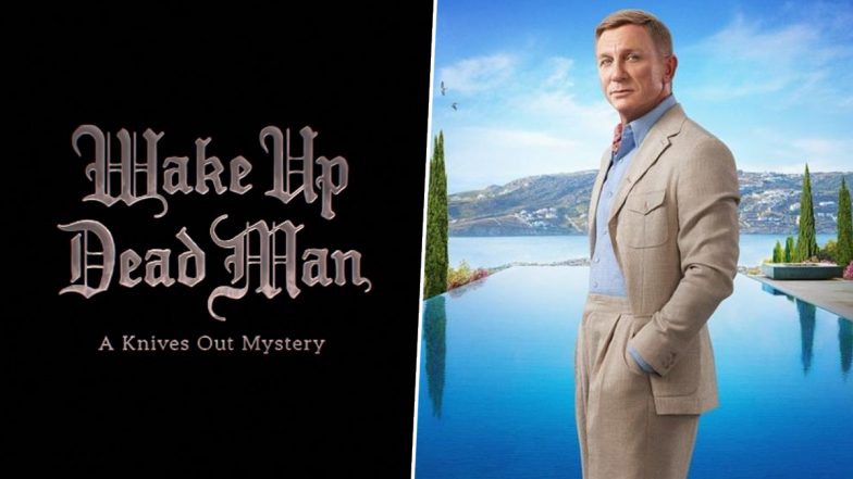 Wake Up Dead Man – A Knives Out Mystery: Daniel Craig Returns As Benoit Blanc in Netflix’s Whodunit Sequel (Watch Video)