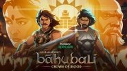 Baahubali &ndash; Crown of Blood OTT Release: Here&rsquo;s When and Where To Watch SS Rajamouli&rsquo;s Epic Animated Series Online