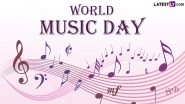 World Music Day 2024: Amazing Facts About Music That Will Strike a Chord in Your Heart As You Celebrate F&ecirc;te de la Musique