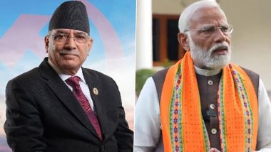 Nepal PM Pushpa Kamal Dahal Set To Arrive in India on June 9 for PM Narendra Modi’s Oath Taking Ceremony