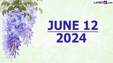 June 12, 2024 Special Days: Which Day Is Today? Know Holidays, Festivals, Events, Birthdays, Birth and Death Anniversaries Falling on Today's Calendar Date