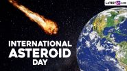 International Asteroid Day 2024 Date: Know History and Significance of the Day That Marks the Anniversary of the Tunguska Event