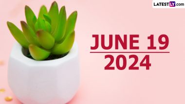 June 19, 2024 Special Days: Which Day Is Today? Know Holidays, Festivals, Events, Birthdays, Birth and Death Anniversaries Falling on Today's Calendar Date