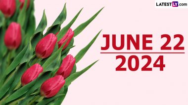 June 22, 2024 Special Days: Which Day Is Today? Know Holidays, Festivals, Events, Birthdays, Birth and Death Anniversaries Falling on Today's Calendar Date