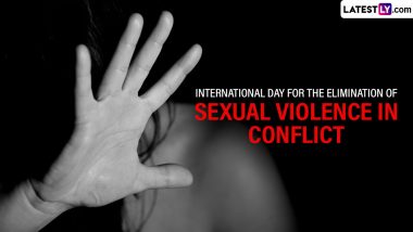 International Day for the Elimination of Sexual Violence in Conflict 2024: Know the Date and Significance of the Global Event To Raise Awareness on Sexual Violence