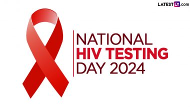 National HIV Testing Day 2024 Date and Theme: Know Significance of the Day That Highlights the Importance of HIV Testing and Awareness