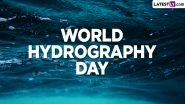 World Hydrography Day 2024 Date and Significance: Know All About the Day That Highlights the Importance of Hydrography To Safeguard Marine Ecosystems