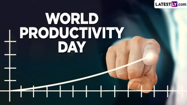 World Productivity Day 2024 Date and Significance: Know About the Global Event That Emphasis on Recognising the Importance of Productivity