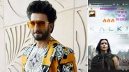 Kalki 2898 AD: Ranveer Singh Gushes Over Pregnant Wife Deepika Padukone&rsquo;s Look From Nag Ashwin&rsquo;s Upcoming Film; Actor Calls Her &lsquo;Queen of Big Screen&rsquo;