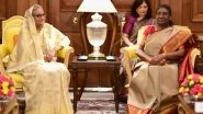 Sheikh Hasina's India Visit: Bangladesh PM Calls on President Droupadi&nbsp;Murmu at Rashtrapati Bhavan in Delhi (See Pics and Videos)