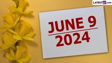 June 9, 2024 Special Days: Which Day Is Today? Know Holidays, Festivals, Events, Birthdays, Birth and Death Anniversaries Falling on Today's Calendar Date