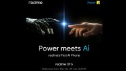Realme GT 6 Launch Confirmed on June 20, Likely To Feature Snapdragon 8s Gen 3; Check Expected Specifications and Features of ‘Realme’s First AI Phone’