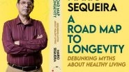 Business News | Unlock the Secrets to a Long and Healthy Life with Mario Sequeira's New Book