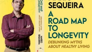 Business News | Unlock the Secrets to a Long and Healthy Life with Mario Sequeira's New Book