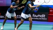 Sports News | Treesa-Gayatri's Semi-final Run at Singapore Open Underscores Their Emerging Supremacy in World Badminton