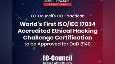 Business News | World's First Six-hour Ethical Hacking Challenge Certification from EC-Council Receives Recognition from U.S. Department of Defense