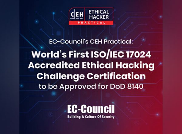 Business News | World's First Six-hour Ethical Hacking Challenge Certification from EC-Council Receives Recognition from U.S. Department of Defense