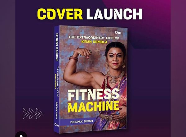 Business News | Om Books International Unveils 'Fitness Machine: The Extraordinary Life of Kiran Dembla' by Renowned Film Producer Deepak Singh