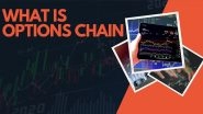Business News | What is Options Chain: Key Support And Resistance Levels