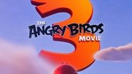Entertainment News | The Angry Birds Movie 3 Announced, Producer Namit Malhotra Shares Details