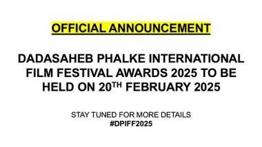 Business News | Official Announcement: Dadasaheb Phalke International Film Festival Awards 2025 to Be Held on 20th February, 2025