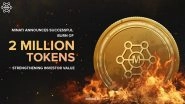 Business News | Minati Announces Successful Burn of 2 Million Tokens, Strengthening Investor Value