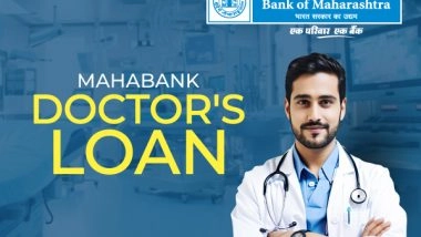 Business News | Bank of Maharashtra Bringing Financial Solutions for Doctors with Its MAHA-DOC Scheme