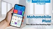 Business News | Bank of Maharashtra's MahaMobile Plus: Seamless Banking Anytime, Anywhere