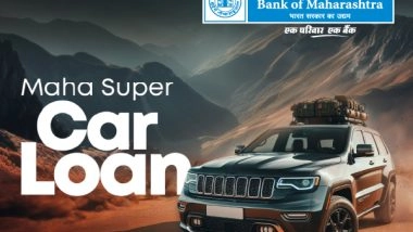 Business News | Bank of Maharashtra's Maha Super Car Loan Speeds Up Car Ownership with Quick Approval Car Loans