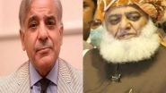 World News | Pakistan PM Shehbaz Sharif Invites Former Ally Fazlur Rehman to Join His Coalition