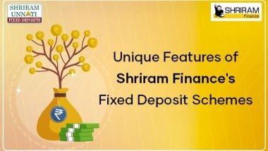 Business News | Unique Features of Shriram Finance's Fixed Deposit Schemes