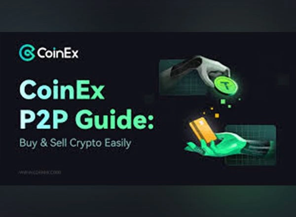 Business News | CoinEx Launches P2P Service, Recruiting More Merchants Worldwide to Build P2P Ecosystem