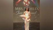 Business News | Mrs. World International 2024: Celebrating Empowerment and Excellence of Married Women