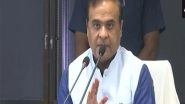 India News | Some People Feel They Have Been Given Licence to Carry out Illegal Activities in Assam After LS Polls: CM Himanta Sarma
