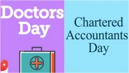 Doctors Day and CA Day Wishes and Greetings: WhatsApp Messages, Facebook Quotes, HD Images and Wallpapers To Celebrate These Professionals Who Shape Our Lives