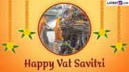 Happy Vat Savitri Vrat 2024 Wishes and Greetings: Send Messages, Images, Quotes and Wallpapers to Your Loved Ones