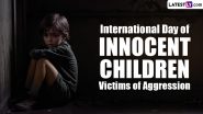 International Day of Innocent Children Victims of Aggression 2024 Date, History, and Significance: Learn About the Day That Highlights the Pain Suffered by Children Due to Various Forms of Aggression